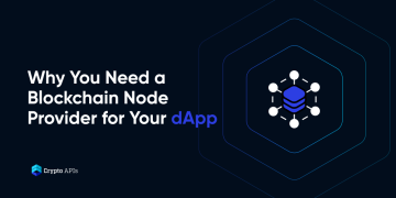 Why You Need a Blockchain Node Provider for Your dApp