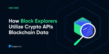 How Block Explorers Utilize Crypto APIs Blockchain Data