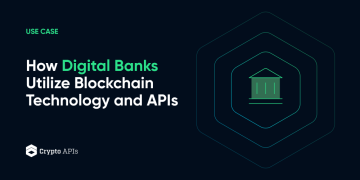 How Digital Banks Utilize Blockchain Technology and APIs