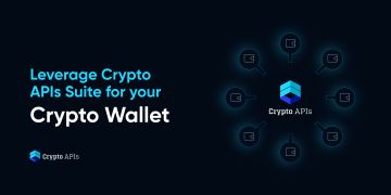 Leverage Crypto APIs Suite for Your Crypto Wallet