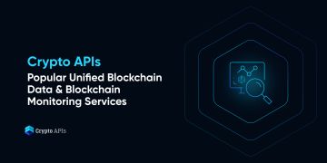 Crypto APIs Popular Unified Blockchain Data & Blockchain Monitoring Services