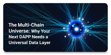 The Multi-Chain Universe: Why Your Next dApp Needs a Universal Data Layer