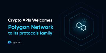 Crypto APIs Welcomes Polygon Network To Its Protocols Family