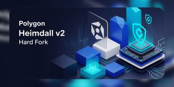 Polygon Heimdall v2 Hard Fork: Advancing Performance and Finality on the PoS Network